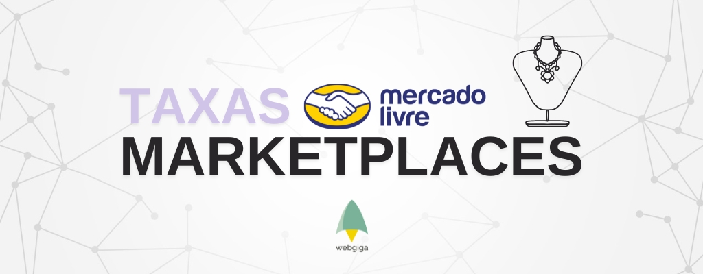 Taxas para vender Bijuterias ou Semijoias no Mercado Livre - Webgiga