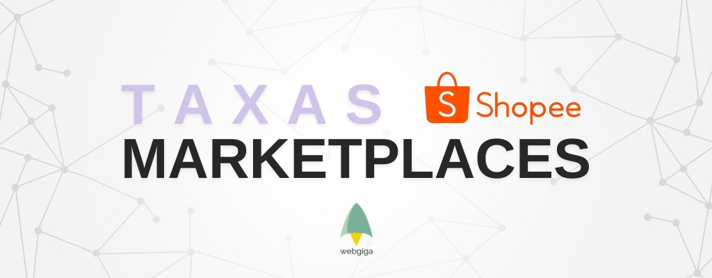 Taxas para vender na Shopee - Webgiga