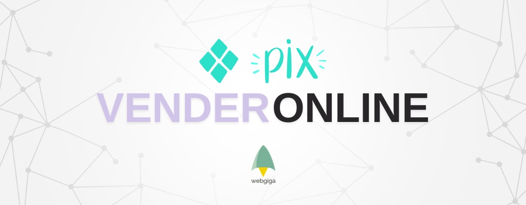 PIX: Uma Revolução nos Pagamentos e os Desafios com Golpes - Webgiga