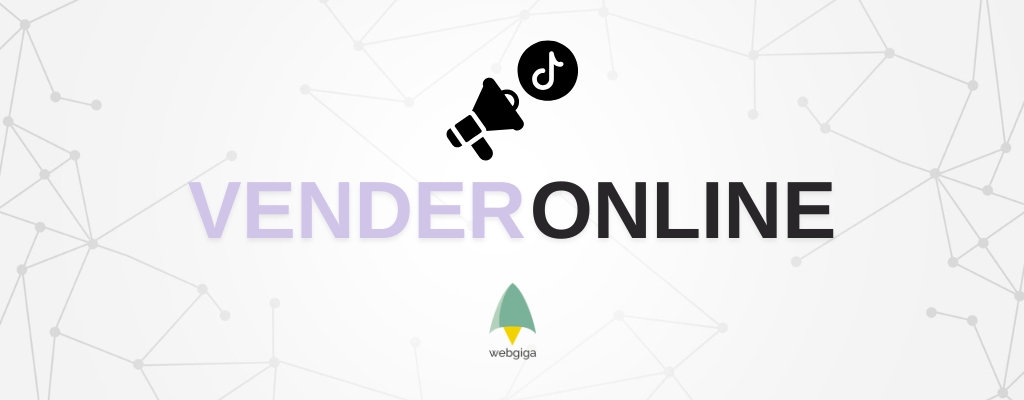 Como turbinar suas campanhas de fim de ano no TikTok com a Webgiga 🚀 - Webgiga